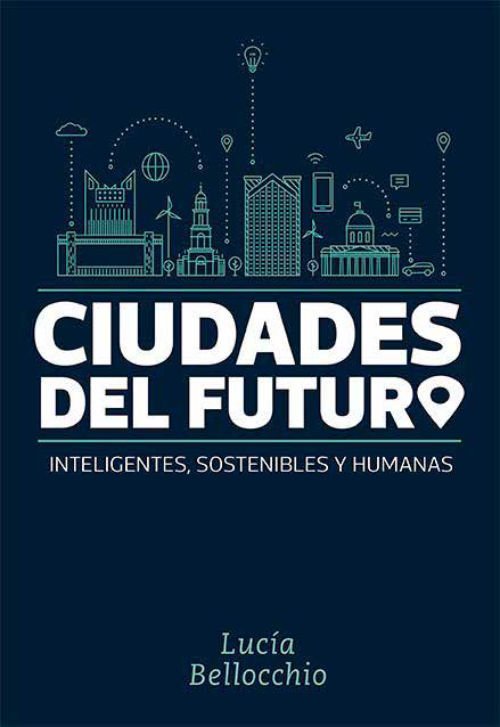 Imagen de CIUDADES DEL FUTURO / LUCÍA BELLOCCHIO