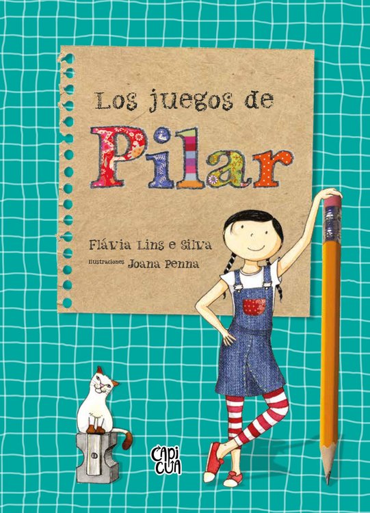 Imagen de LOS JUEGOS DE PILAR / FLAVIA LINS E SILVA