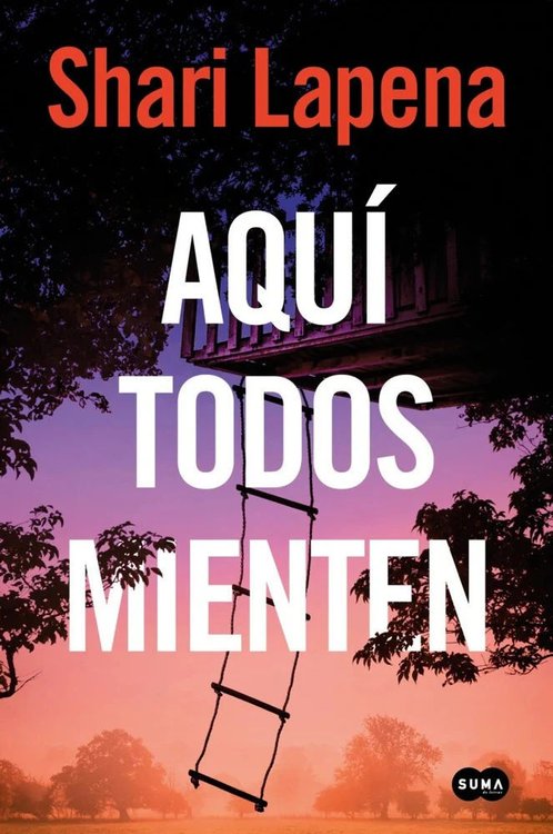 Imagen de AQUI TODOS MIENTEN / SHARI LAPENA