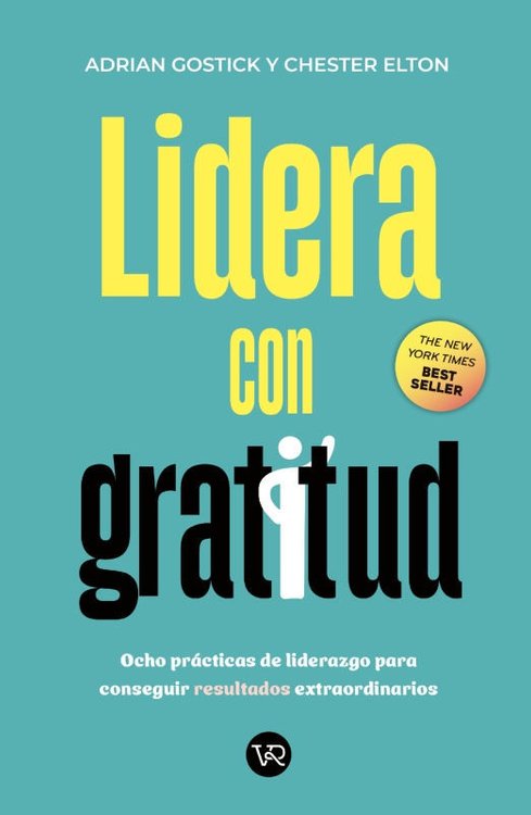 Imagen de Lidera con gratitud / Adrian Gostick y Chester Elton