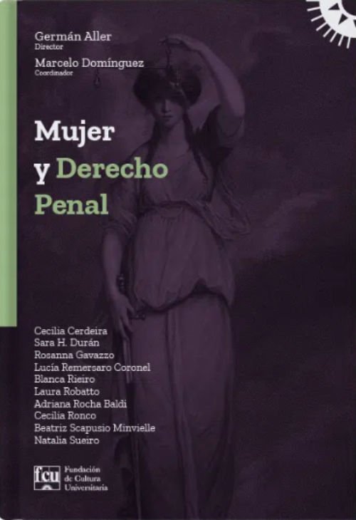 Imagen de Mujer y Derecho Penal / Adriana Rocha Baldi