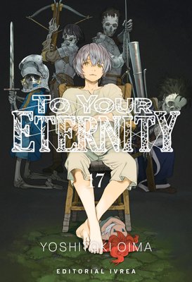 Imagen de TO YOUR ETERNITY VOL. 17 - YOSHITOKI OIMA / IVREA