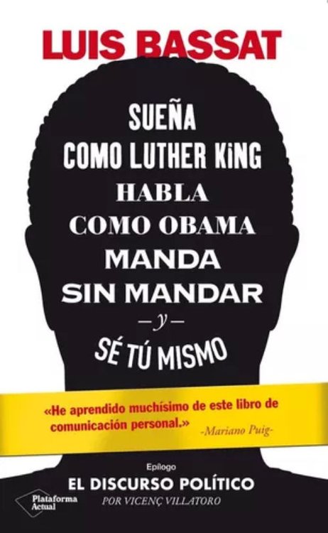 Imagen de SUEÑA COMO LUTHER KING, HABLA COMO OBAMA, MANDA SIN MANDAR Y SÉ TÚ MISMO