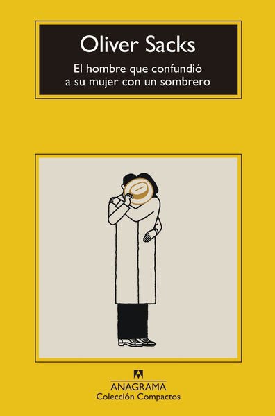Imagen de El Hombre Que Confundio A Su Mujer Con Un Sombrero / Oliver Sacks