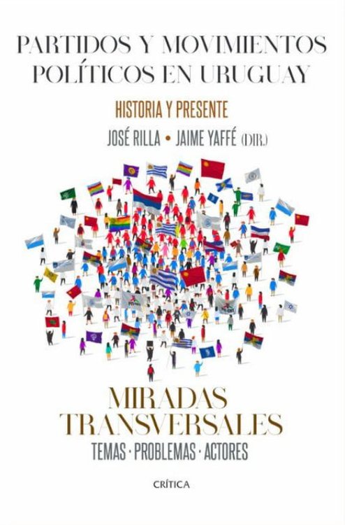 Imagen de PARTIDOS Y MOVIMIENTOS POLITICOS EN URUGUAY: MIRADAS TRANSVERSALES / JOSE RILLA