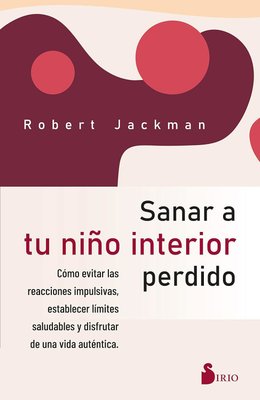 Imagen de SANAR A TU NIÑO INTERIOR PERDIDO / ROBERT JACKMAN