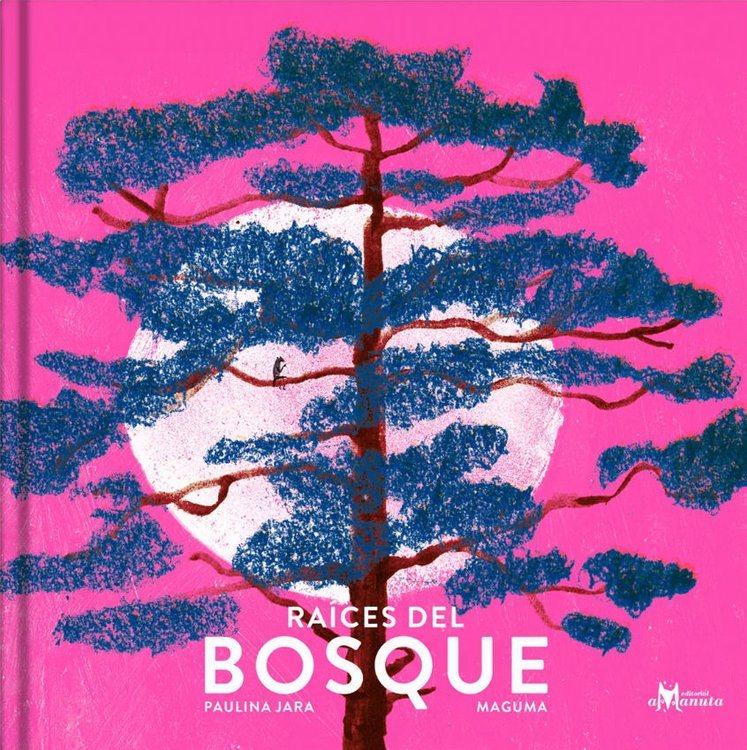 Imagen de RAICES DEL BOSQUE / PAULINA JARA