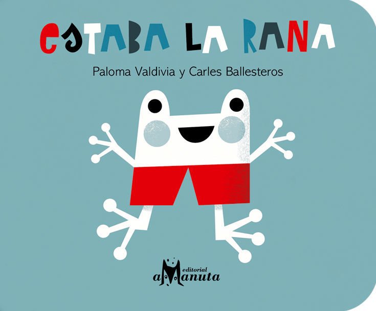 Imagen de ESTABA LA RANA / PALOMA VALDIVIA
