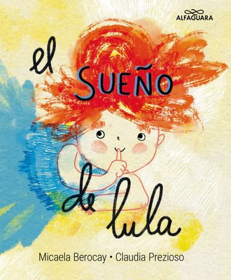 Imagen de El sueño de Lula / Micaela Berocay