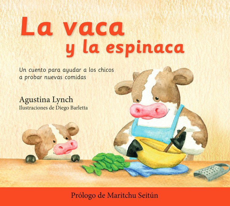Imagen de LA VACA Y LA ESPINACA / AGUSTINA LYNCH