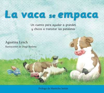 Imagen de LA VACA SE EMPACA / AGUSTINA LYNCH