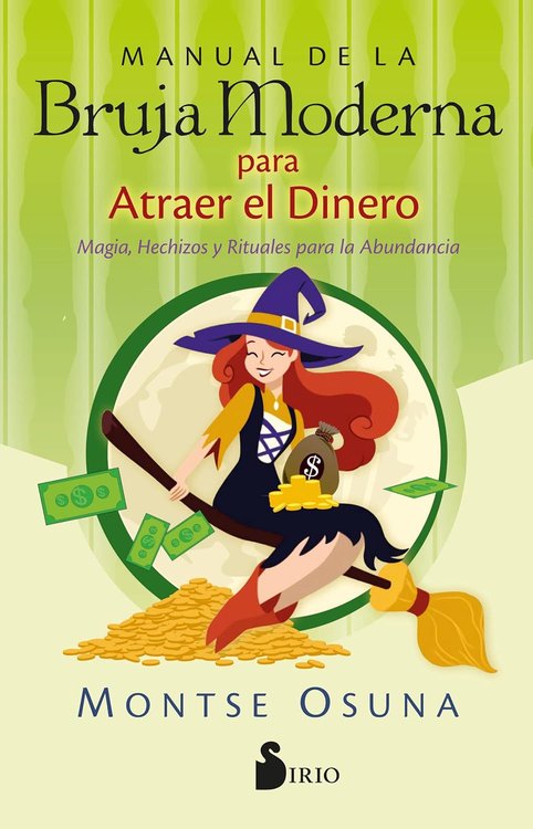 Imagen de MANUAL DE LA BRUJA MODERNA PARA ATRAER EL DINERO / MONTSE OSUNA