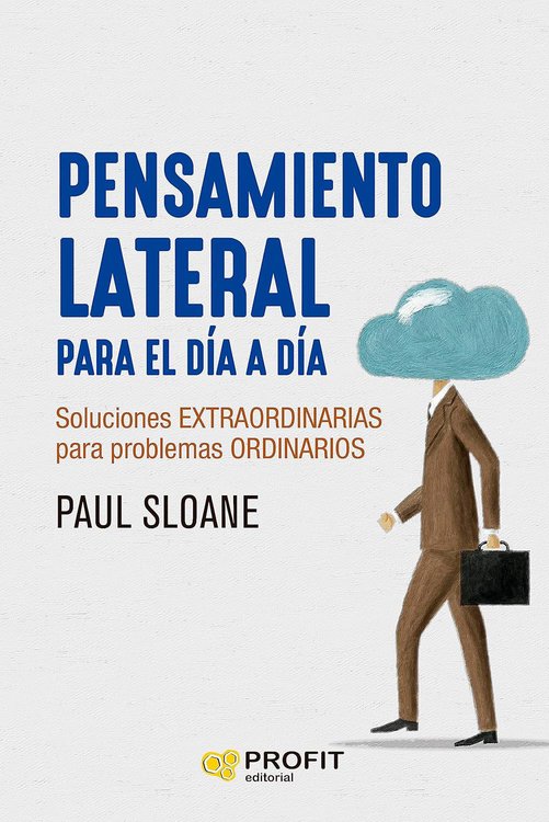 Imagen de Pensamiento lateral para el día a día / Paul Sloane