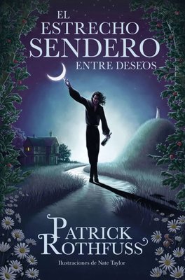 Imagen de El estrecho sendero entre deseos / Patrick Rothfuss