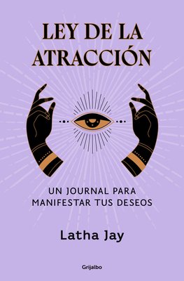 Imagen de LEY DE LA ATRACCIÓN / LATHA JAY