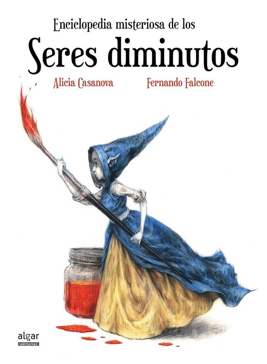 Imagen de Enciclopedia misteriosa de los seres diminutos / Alicia Casanova