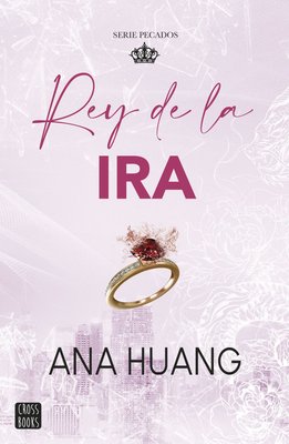 Imagen de REY DE LA IRA (PECADOS 1) / ANA HUANG