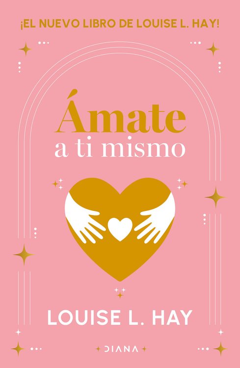 Imagen de ÁMATE A TI MISMO / LOUISE L. HAY