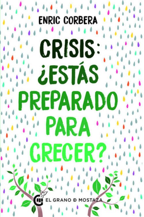 Imagen de Crisis, ¿estás preparado para crecer? / Eric Corbera