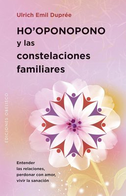 Imagen de HO'OPONOPONO Y LAS CONSTELACIONES FAMILIARES / ULRICH EMIL DUPREE