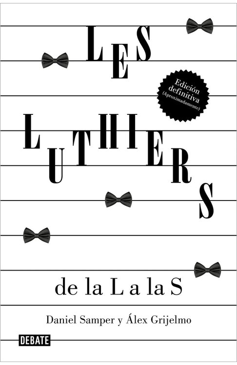 Imagen de LES LUTHIERS: DE LA L A LA S / DANIEL SAMPER Y ALEX GRIJELMO
