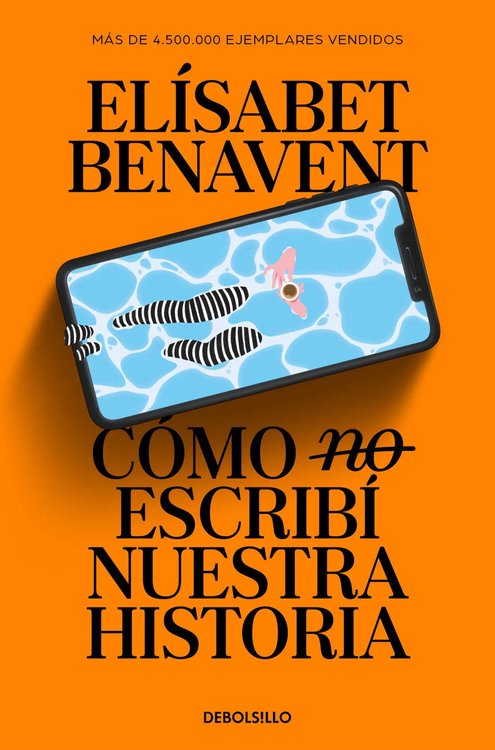 Imagen de CÓMO (NO) ESCRIBÍ NUESTRA HISTORIA / ELÍSABET BENAVENT