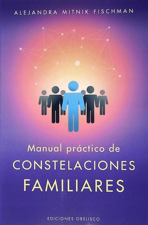 Imagen de MANUAL PRÁCTICO DE CONSTELACIONES FAMILIARES