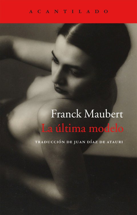 Imagen de LA ÚLTIMA MODELO / FRANCK MAUBERT