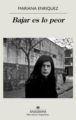Imagen de BAJAR ES LO PEOR / MARIANA ENRIQUEZ