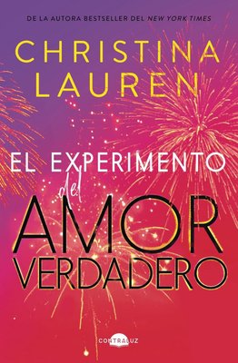 Imagen de EL EXPERIMENTO DEL AMOR VERDADERO / CHRISTINA LAUREN