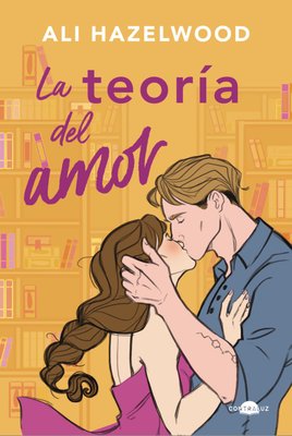 Imagen de LA TEORÍA DEL AMOR / ALI HAZELWOOD