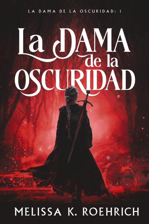 Imagen de LA DAMA DE LA OSCURIDAD / MELISSA K. ROEHRICH