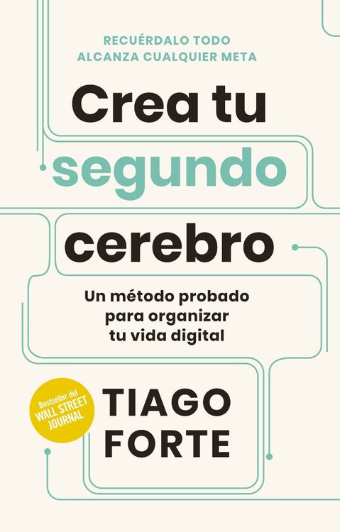 Imagen de CREA TU SEGUNDO CEREBRO / TIAGO FORTE