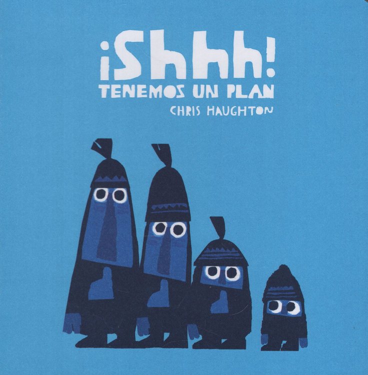 Imagen de ¡SHHH! TENEMOS UN PLAN (CARTONÉ) / CHRIS HAUGHTON