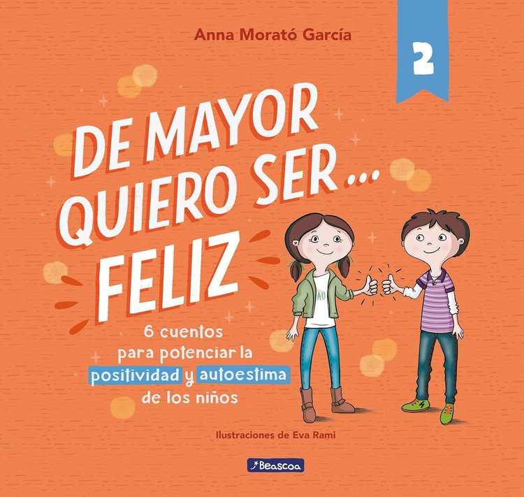 Imagen de DE MAYOR QUIERO SER... FELIZ 2 / ANNA MORATO GARCIA