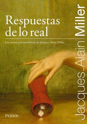 Imagen de RESPUESTAS DE LO REAL / JACQUES-ALAIN MILLER