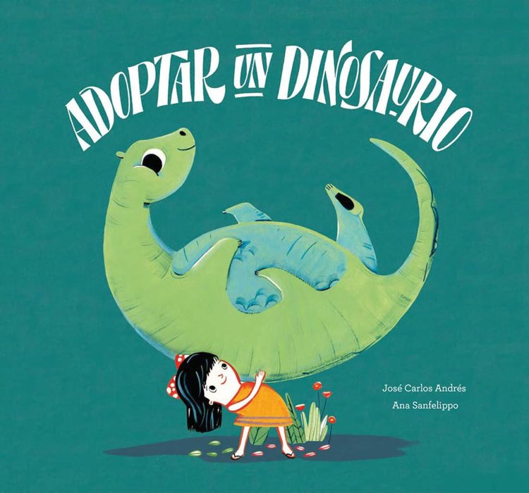 Imagen de ADOPTAR UN DINOSAURIO / JOSÉ CARLOS ANDRÉS