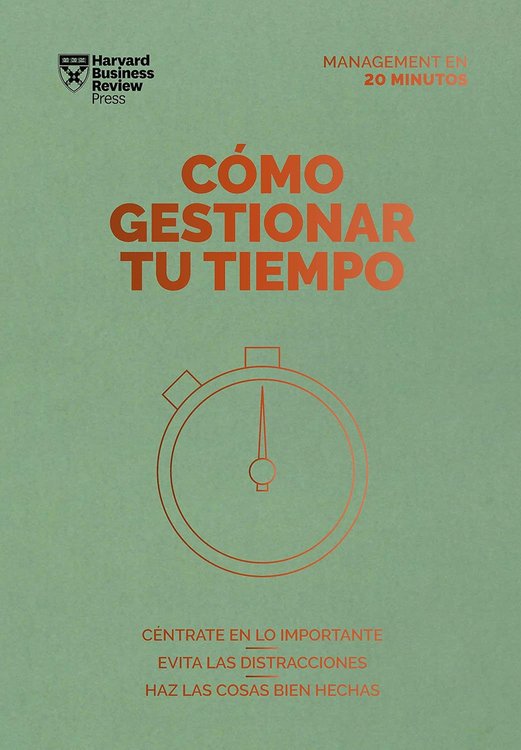 Imagen de CÓMO GESTIONAR TU TIEMPO / HARVARD BUSINESS REVIEW