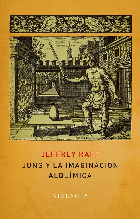Imagen de JUNG Y LA IMAGINACIÓN ALQUÍMICA / JEFFREY RAFF