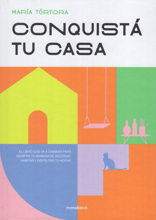 Imagen de CONQUISTÁ TU CASA / MARÍA TÓRTORA