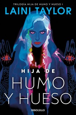 Imagen de HIJA DE HUMO Y HUESO / LAINI TAYLOR