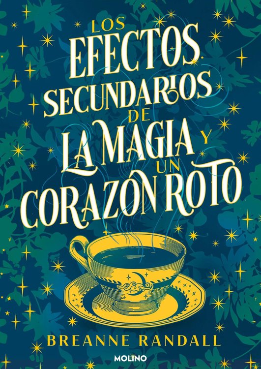 Imagen de LOS EFECTOS SECUNDARIOS DE LA MAGIA Y UN CORAZÓN ROTO / BREANNE RANDALL