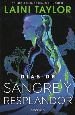 Imagen de DÍAS DE SANGRE Y RESPLANDOR / LAINI TAYLOR