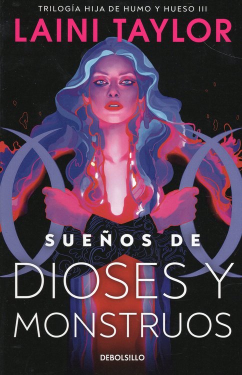 Imagen de SUEÑOS DE DIOSES Y MONSTRUOS (HIJA DE HUMO Y HUESO III) / LAINI TAYLOR