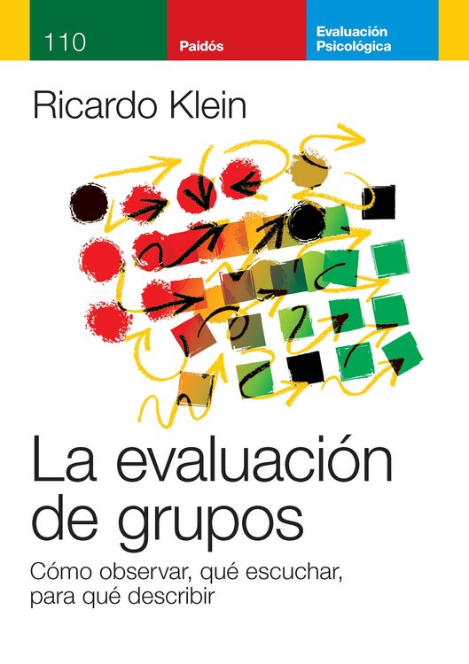 Imagen de LA EVALUACIÓN DE GRUPOS / RICARDO KLEIN