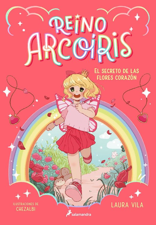 Imagen de REINO ARCOIRIS: EL SECRETO DE LAS FLORES CORAZÓN / LAURA VILA