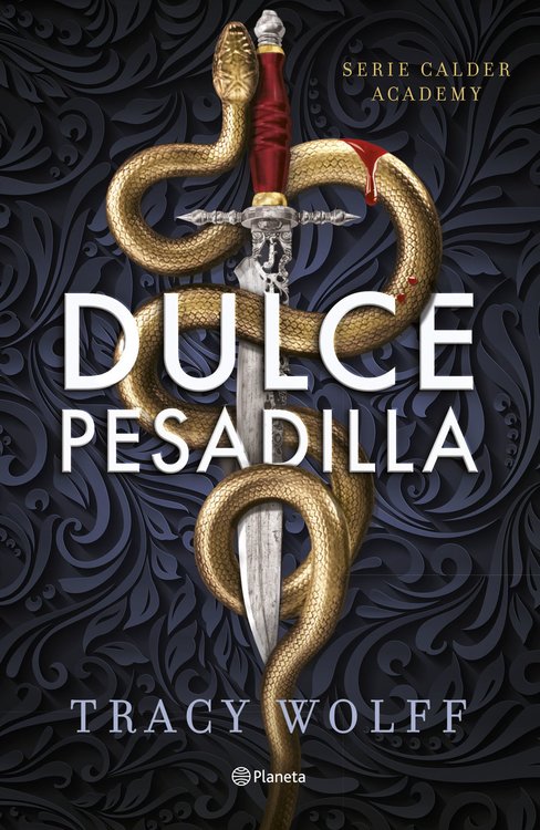 Imagen de DULCE PESADILLA (CALDER ACADEMY 1) / TRACY WOLFF
