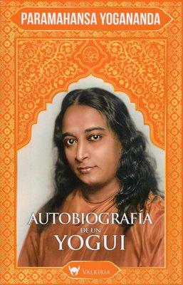 Imagen de AUTOBIOGRAFÍA DE UN YOGUI / YOGANANDA PARAMAHANSA