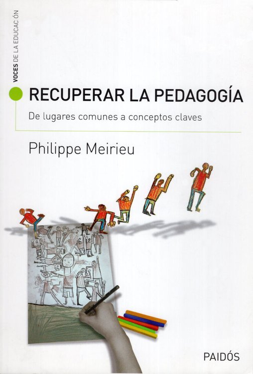 Imagen de RECUPERAR LA PEDAGOGÍA / PHILIPPE MEIRIEU