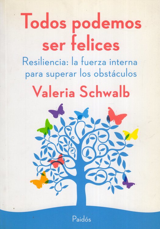 Imagen de TODOS PODEMOS SER FELICES / VALERIA SCHWALB
